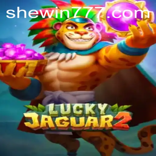 Exploring the Exciting World of Luckyjaguar2: A Comprehensive Guide on SHEWIN
